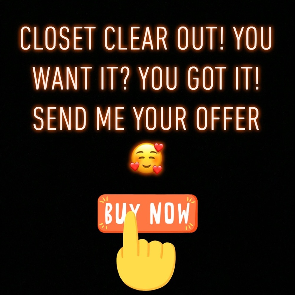 everything must go! send me your offers!
